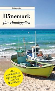 Dänemark fürs Handgepäck: Geschichten und Berichte - Ein Kulturkompass