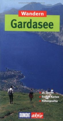 Wandern am Gardasee: 35 Touren. Exakte Karten. Höhenprofile