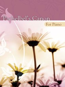 Music for Piano: Pachelbel's Canon: (Grade 4)