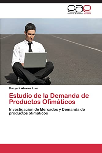 Estudio de la Demanda de Productos Ofimáticos: Investigación de Mercados y Demanda de productos ofimáticos