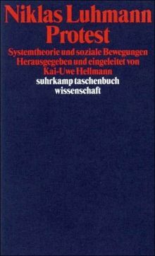 Protest: Systemtheorie und soziale Bewegungen (suhrkamp taschenbuch wissenschaft)