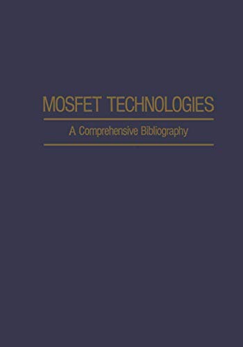 Mosfet Technologies: A Comprehensive Bibliography (IFI Data Base Library)