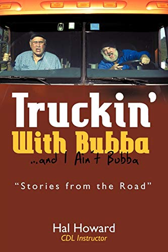 Truckin' with Bubba ... and I Ain't Bubba