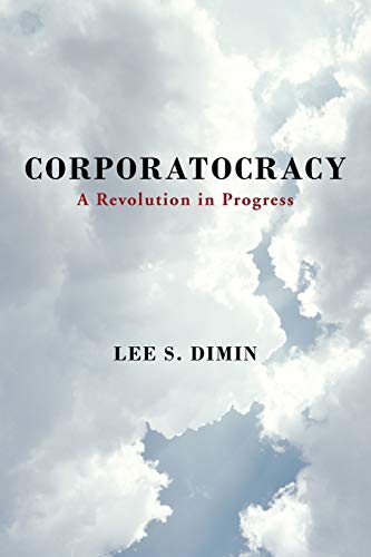 Corporatocracy: A Revolution in Progress
