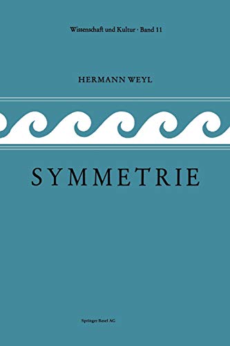 Symmetrie: Ins Deutsche Übersetzt von Lulu Bechtolsheim (Wissenschaft und Kultur, 11, Band 11)