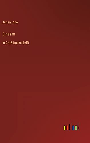 Einsam: in Großdruckschrift