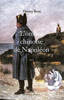 L'ombre chinoise de Napoléon