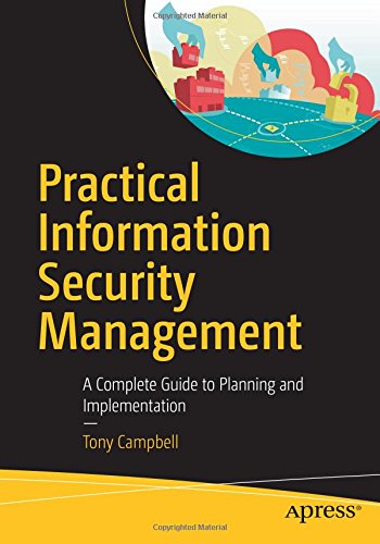 Practical Information Security Management: A Complete Guide to Planning and Implementation