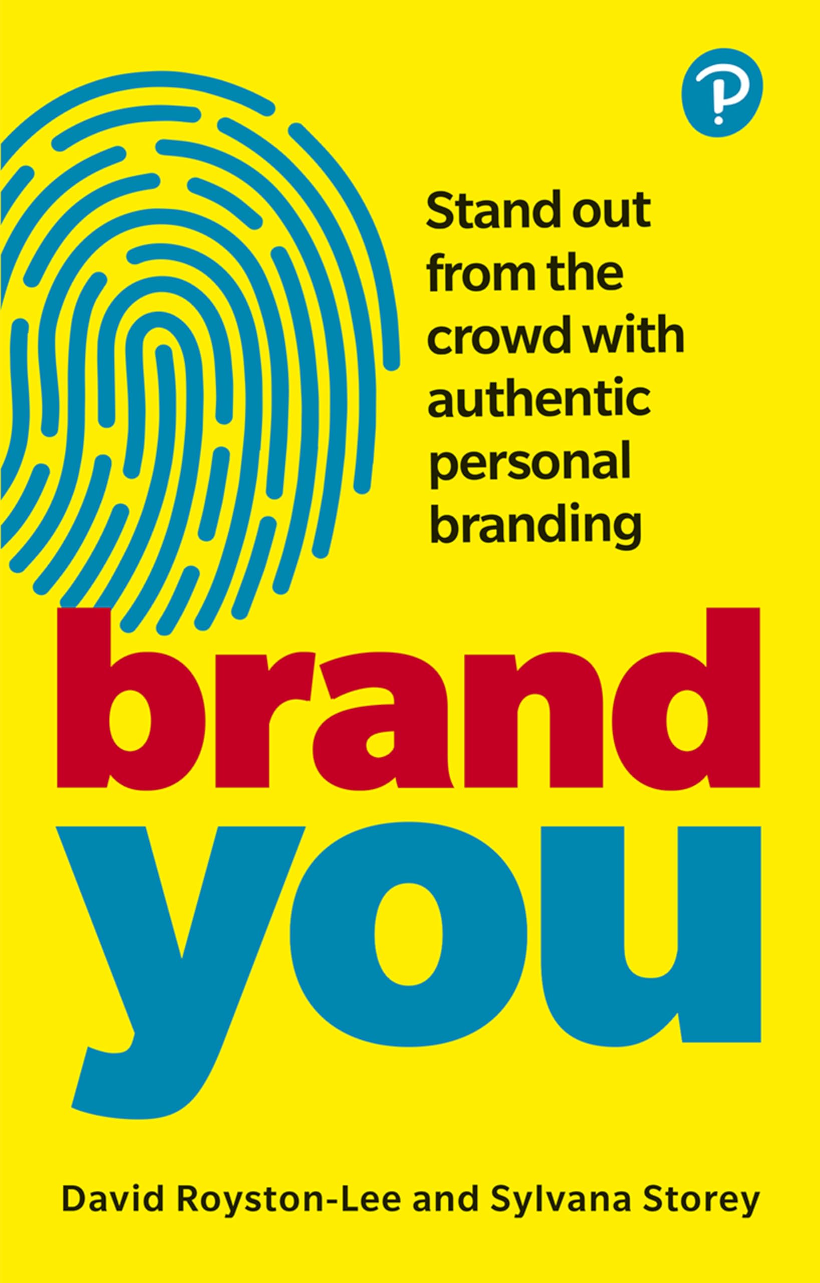Brand You: Stand Out from the Crowd With Authentic Personal Branding
