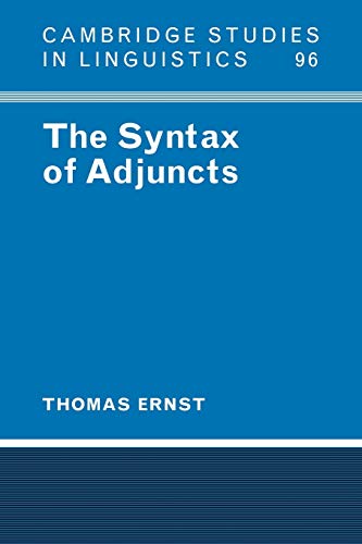 The Syntax of Adjuncts (Cambridge Studies in Linguistics, Band 96)