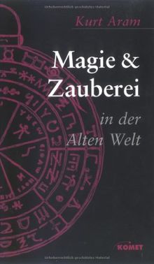 Magie & Zauberei in der alten Welt