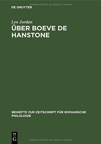 Über Boeve de Hanstone (Beihefte zur Zeitschrift für romanische Philologie, 14, Band 14)