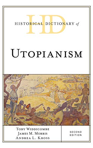 Historical Dictionary of Utopianism, Second Edition (Historical Dictionaries of Religions, Philosophies and Movements)