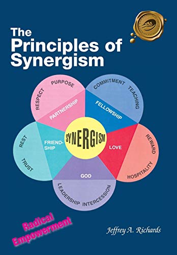 The Principles of Synergism: Radical Empowerment