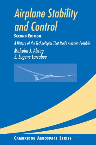 Airplane Stability and Control: A History of the Technologies that Made Aviation Possible (Cambridge Aerospace Series, Band 14)