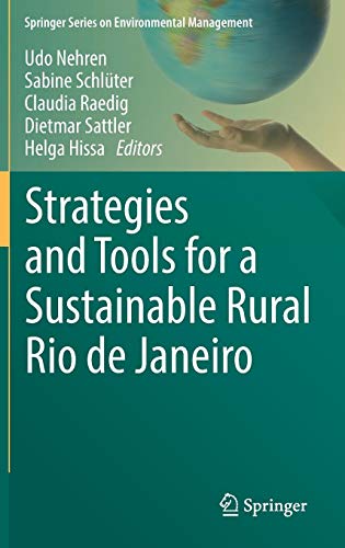 Strategies and Tools for a Sustainable Rural Rio de Janeiro (Springer Series on Environmental Management)