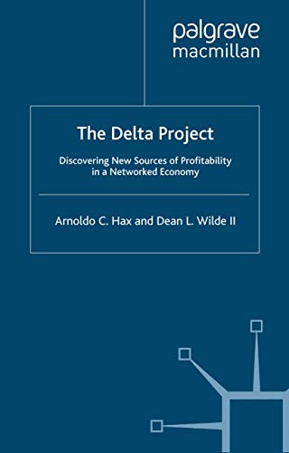 The Delta Project: Discovering New Sources of Profitability in a Networked Economy