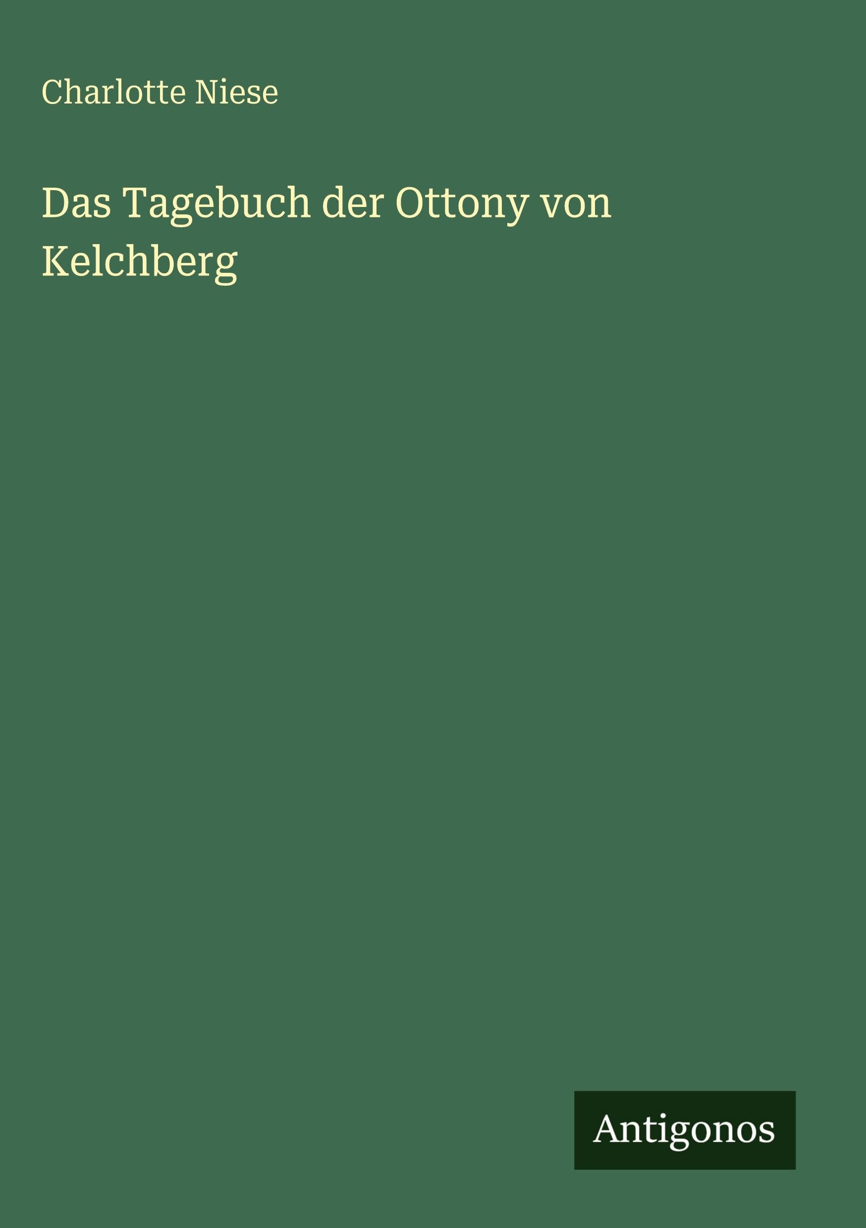 Das Tagebuch der Ottony von Kelchberg