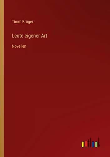 Leute eigener Art: Novellen