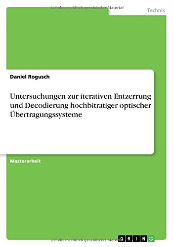 Untersuchungen zur iterativen Entzerrung und Decodierung hochbitratiger optischer Übertragungssysteme