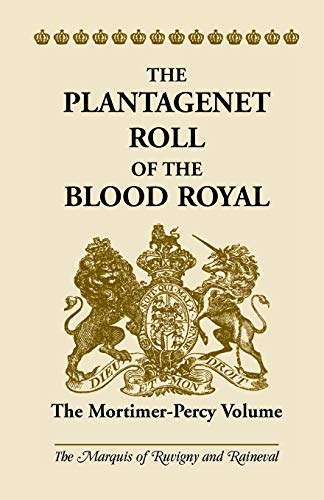 The Plantagenet Roll of the Blood Royal: The Mortimer-Percy Volume