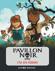 Pavillon noir. Vol. 3. L'île aux requins