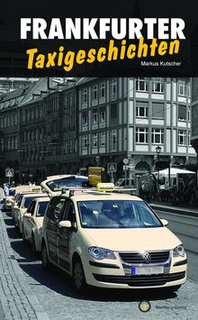 Frankfurter Taxigeschichten (Geschichten und Anekdoten)