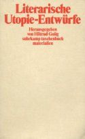 Literarische Utopie-Entwürfe