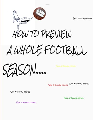 HOW TO PREVIEW A whole FOOTBALL SEASON