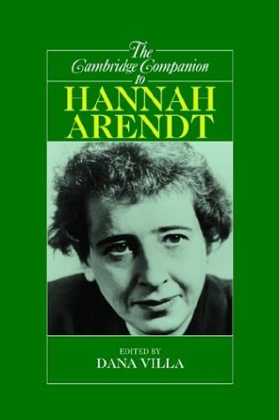 Dana Villa The Cambridge Companion To Hannah Arendt (Cambridge Companions To Philosophy)