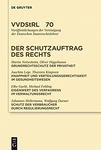 Der Schutzauftrag des Rechts: Referate und Diskussionen auf der Tagung der Vereinigung der Deutschen Staatsrechtslehrer in Berlin vom 29. September ... der Deutschen Staatsrechtslehrer, Band 70)