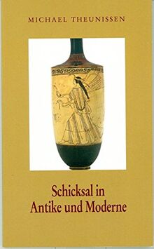 Schicksal in Antike und Moderne