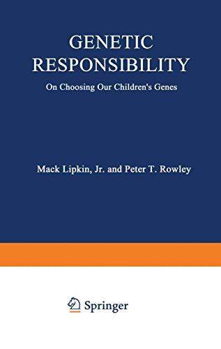 Genetic Responsibility: On Choosing Our Children'S Genes