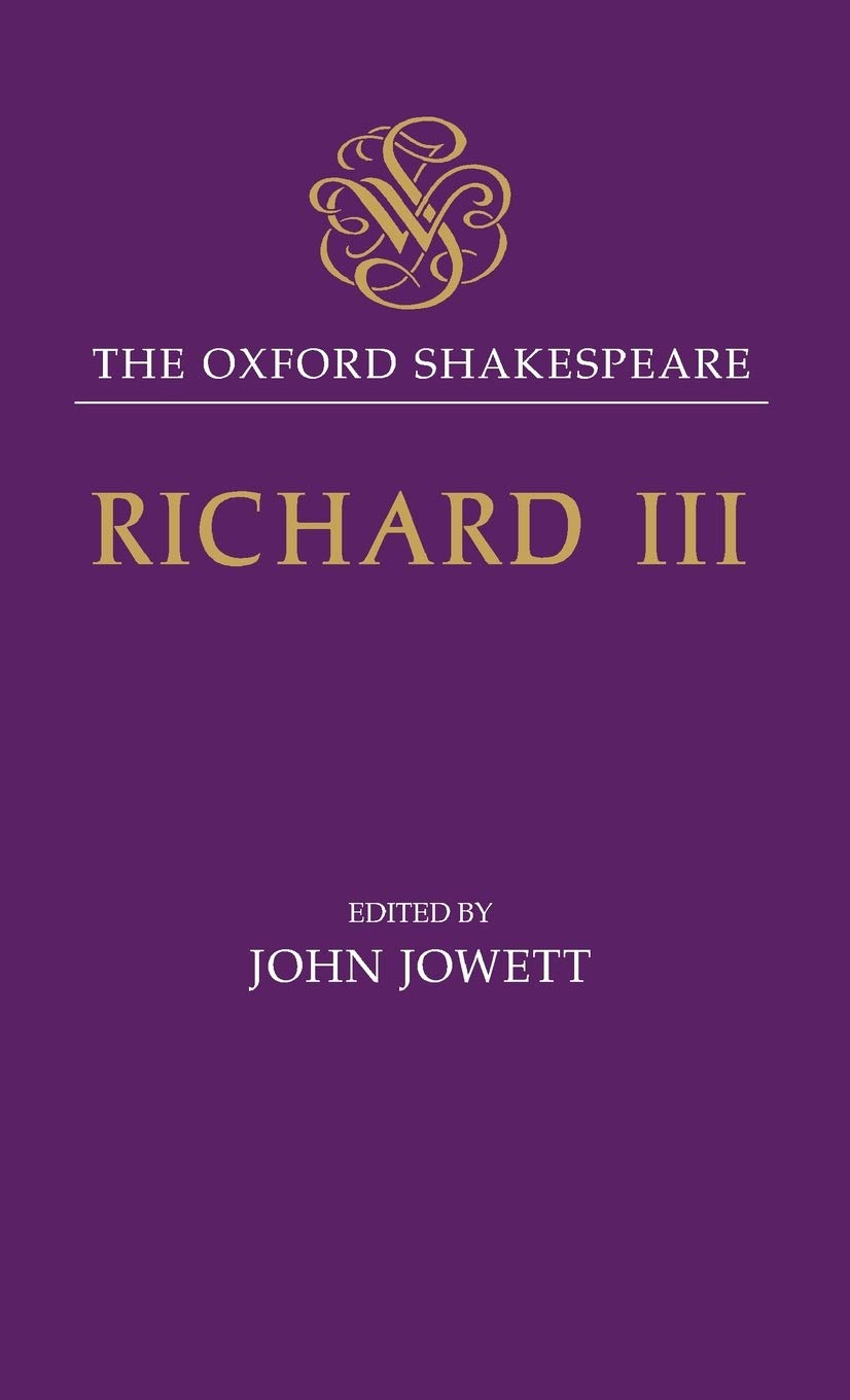 The Tragedy of King Richard III: The Oxford Shakespearethe Tragedy of King Richard III