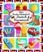 Dein buntes Wörterbuch Deutsch / Französisch