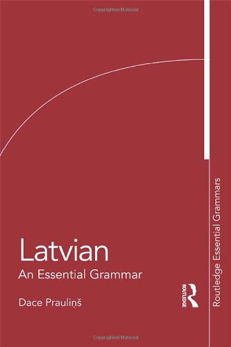 Latvian: An Essential Grammar (Essential Grammars)