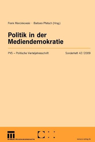 Politik In Der Mediendemokratie (Politische Vierteljahresschrift Sonderhefte) (German Edition)