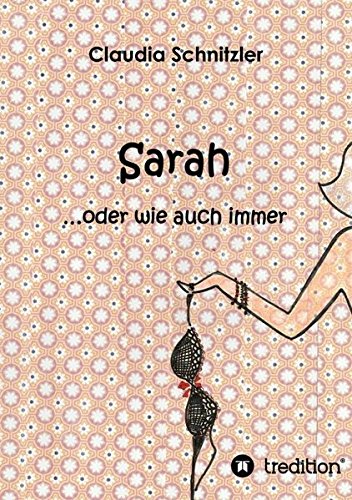 Sarah oder wie auch immer - Claudia Schnitzler Kartoniert (TB)