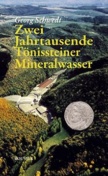 Zweitausend Jahre Tönissteiner Mineralwasser