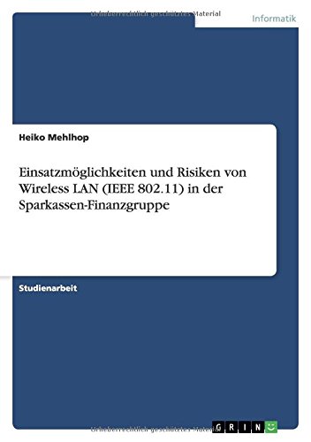Einsatzmöglichkeiten und Risiken von Wireless LAN (IEEE 802.11) in der Sparkassen-Finanzgruppe