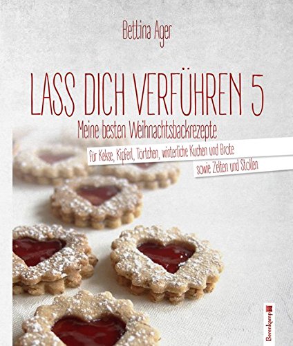 LASS DICH VERFÜHREN 5: Meine besten Weihnachtsbackrezepte ...