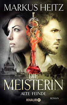 Die Meisterin: Alte Feinde: Roman (Die Meisterin-Reihe, Band 3)