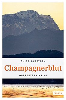 Champagnerblut (Oberbayern Krimi)