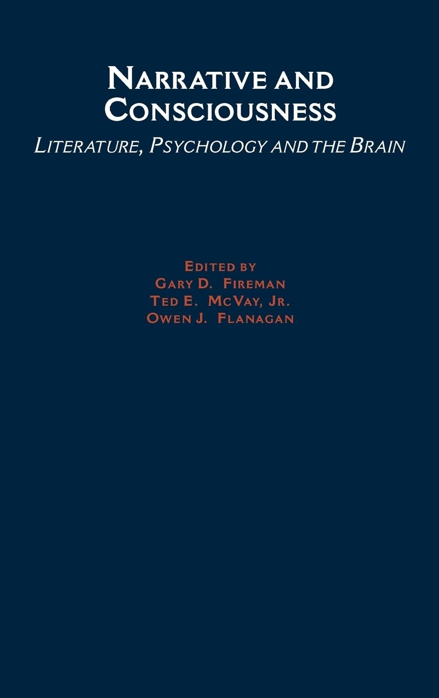 Narrative and Consciousness: Literature, Psychology and the Brain