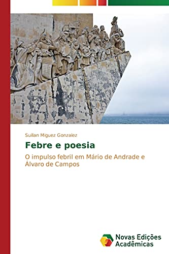 Febre e poesia: O impulso febril em Mário de Andrade e Álvaro de Campos
