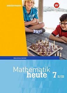 Mathematik heute - Ausgabe 2017 für Bayern: Schülerband 7 WPF II/III