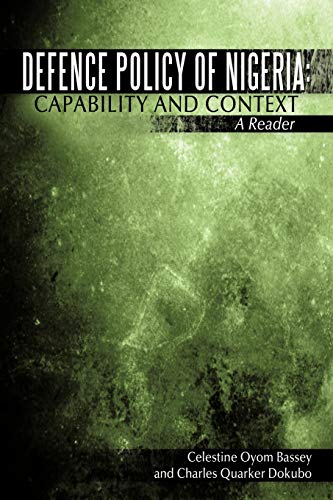 Defence Policy of Nigeria: Capability and Context A Reader