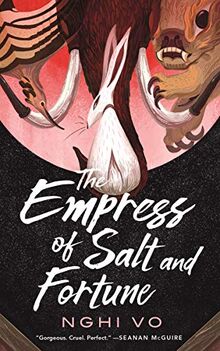 The Empress of Salt and Fortune (Singing Hills Cycle, 1)