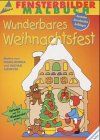 Fensterbilder- Malbuch. Wunderbares Weihnachtsfest. Ausmalen, ausschneiden, aufhängen.