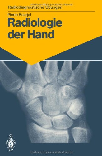 Radiologie der Hand: 147 Diagnostische Übungen für Studenten und Praktische Radiologen (Radiodiagnostische Übungen)